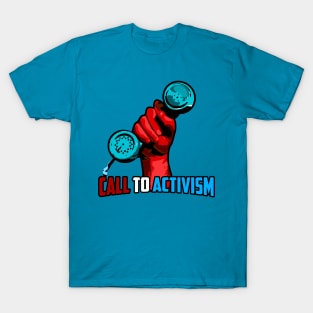 Call to Activism! T-Shirt